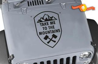 Calcomanía de vinilo Take Me to the Mountains Crest Se adapta a capó Jeep wrangler